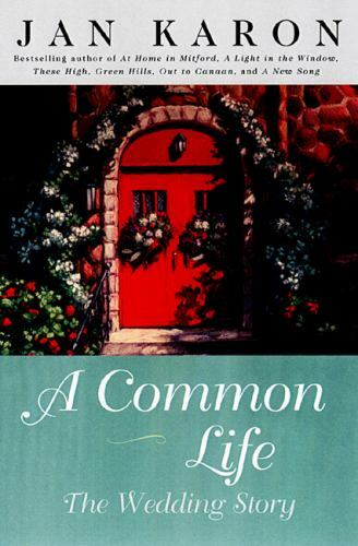 A Common Life: The Wedding Story; Mitford – 0670894370, hardcover, Jan Karon