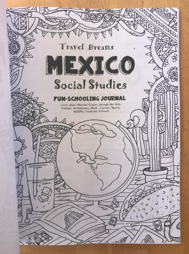 TRAVEL DREAMS MEXICO ~ BROWN + ~ 2024 ~ SOCIAL STUDIES ~ FUN-SCHOOLING JOURNAL