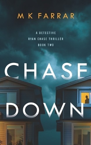 M K Farrar Chase Down (Paperback) Detective Ryan Chase Thriller (UK IMPORT)
