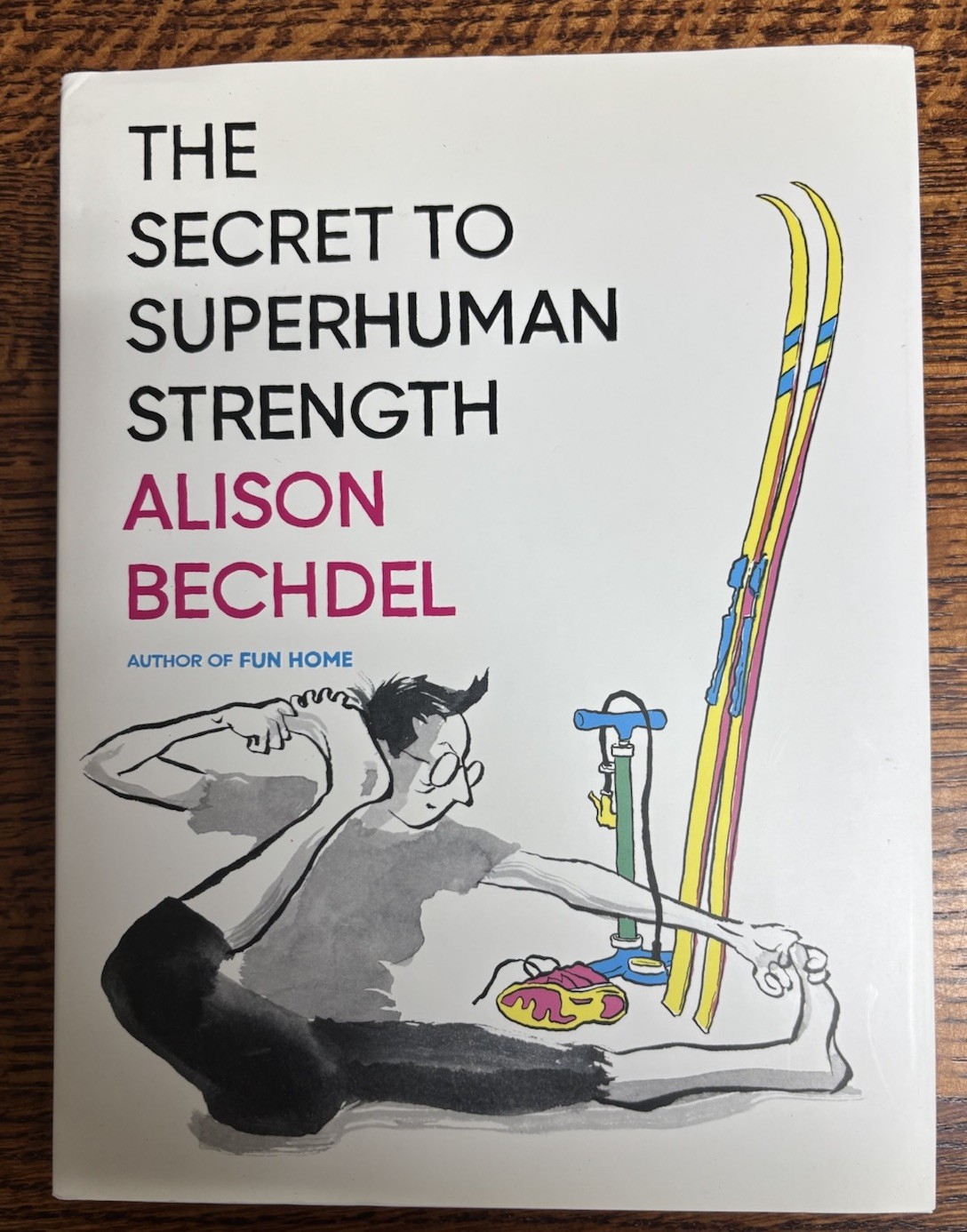 SIGNED The Secret to Superhuman Strength by Alison Bechdel FIRST EDITION