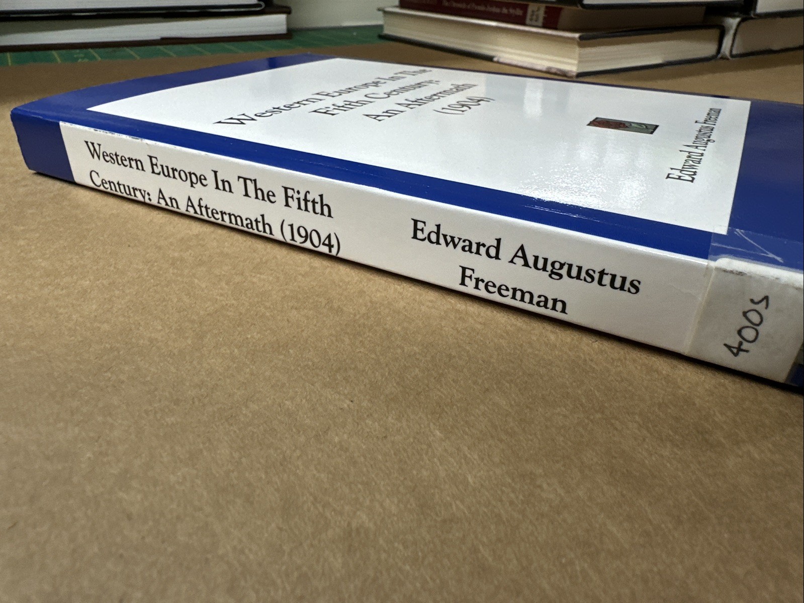 Western Europe in the Fifth Century : An Aftermath (1904) by Edward Augustus…