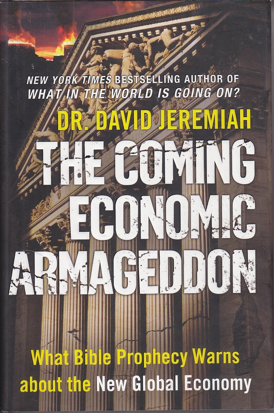 The Coming Economic Armageddon What Bible Prophecy Warns about the New Global