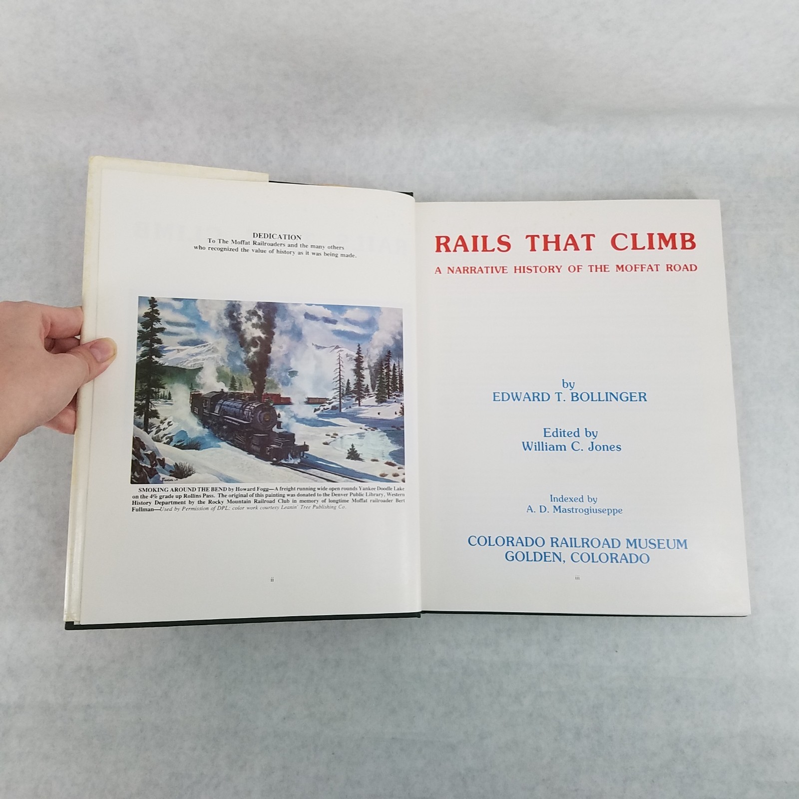 Rails That Climb: Narrative History of the Moffat Road w/ Foldout Map & Inserts