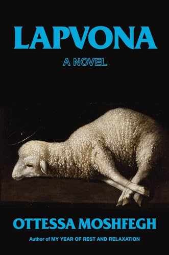 Lapvona: A Novel – Hardcover, by Moshfegh Ottessa – Very Good b