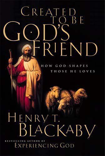 Biblical Legacy: Created to Be God’s Friend : Lessons from the Life of…