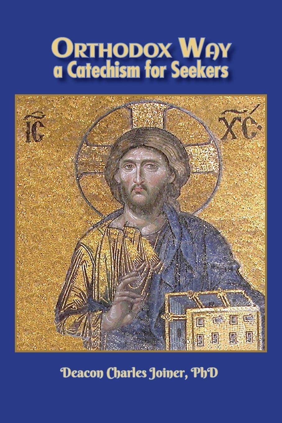 Orthodox Way a Catechism for Seekers (Paperback) by Dn. Charles Joiner, PhD -NEW