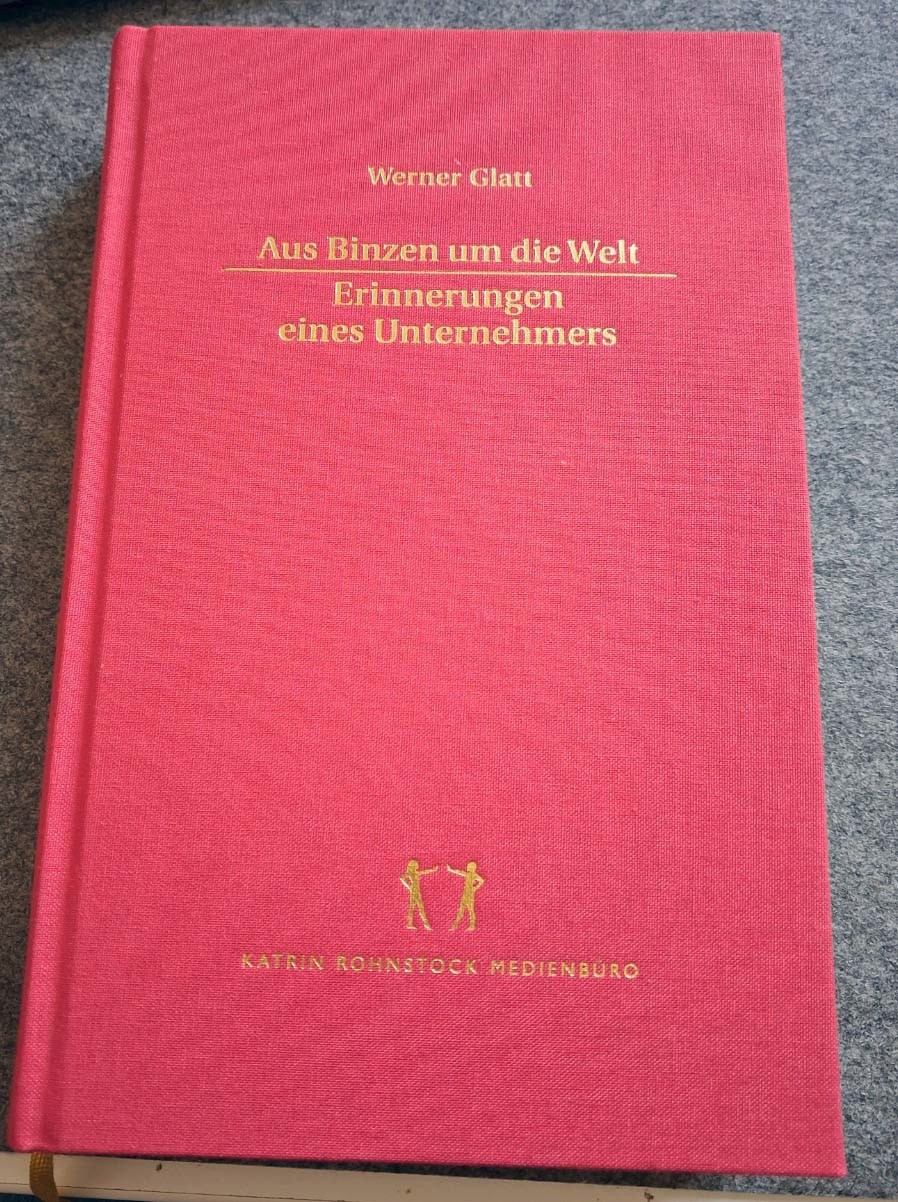 Aus Binzen um die Welt / Erinnerungen eines Unternehmers /Gebundene Ausgabe 2002