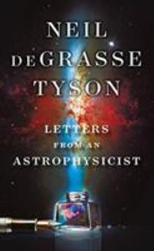 Letters from an Astrophysicist Hardcover Neil deGrasse Tyson