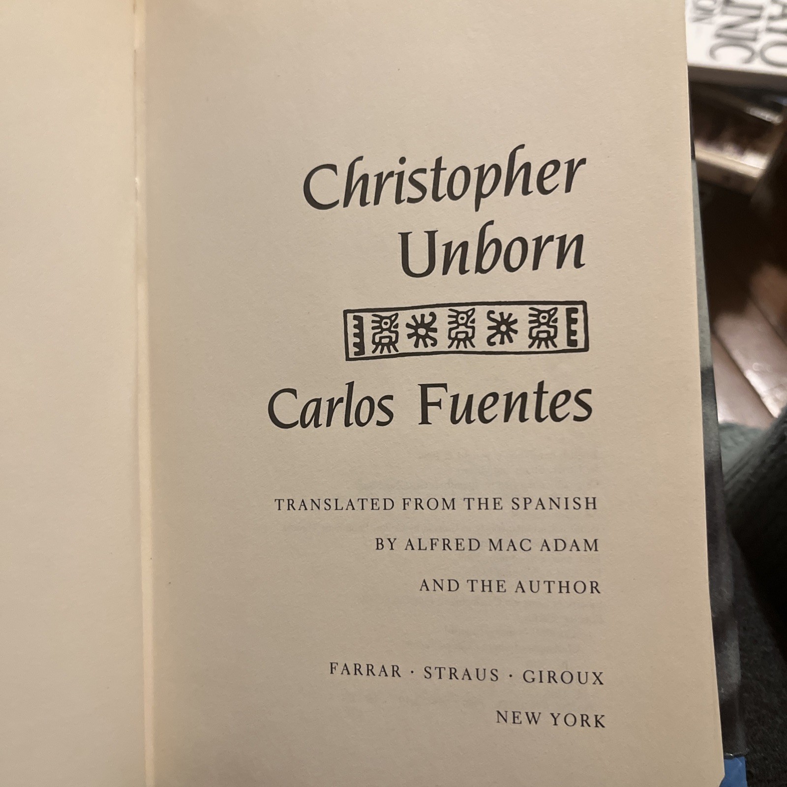Carlos Fuentes Christopher Unborn HC DJ 1st Edition Farrar Straus Giroux VG
