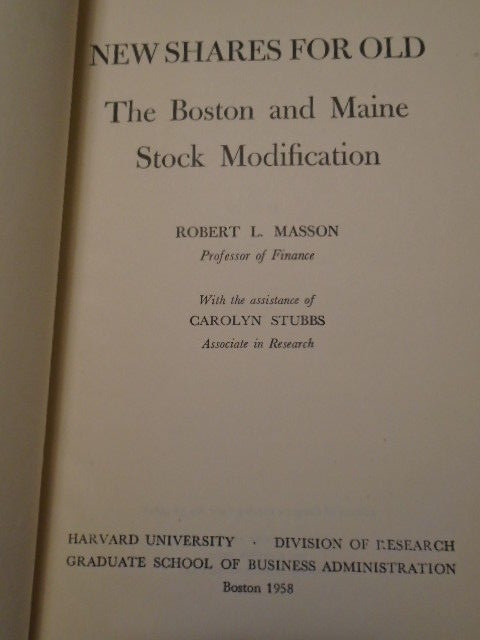 Book „New Shares for Old“The Boston and Maine Stock Modification 398pages