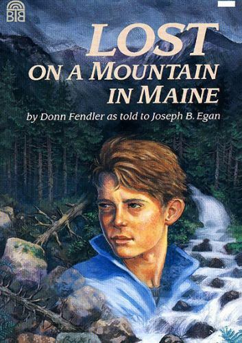 Lost on a Mountain in Maine by Fendler, Donn; Egan, Joseph