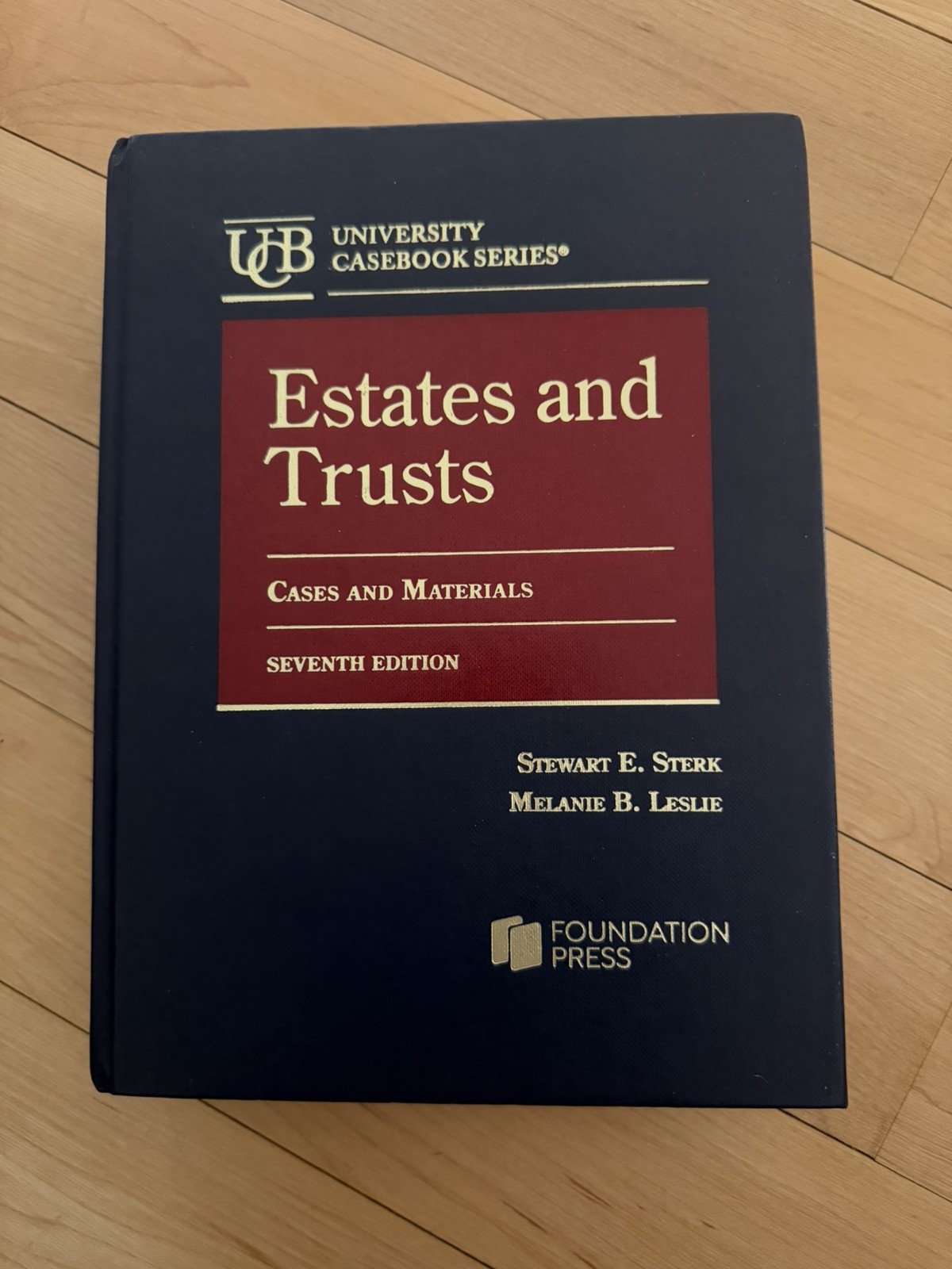 Estates and Trusts, Cases and – Hardcover, by Sterk Stewart; Leslie