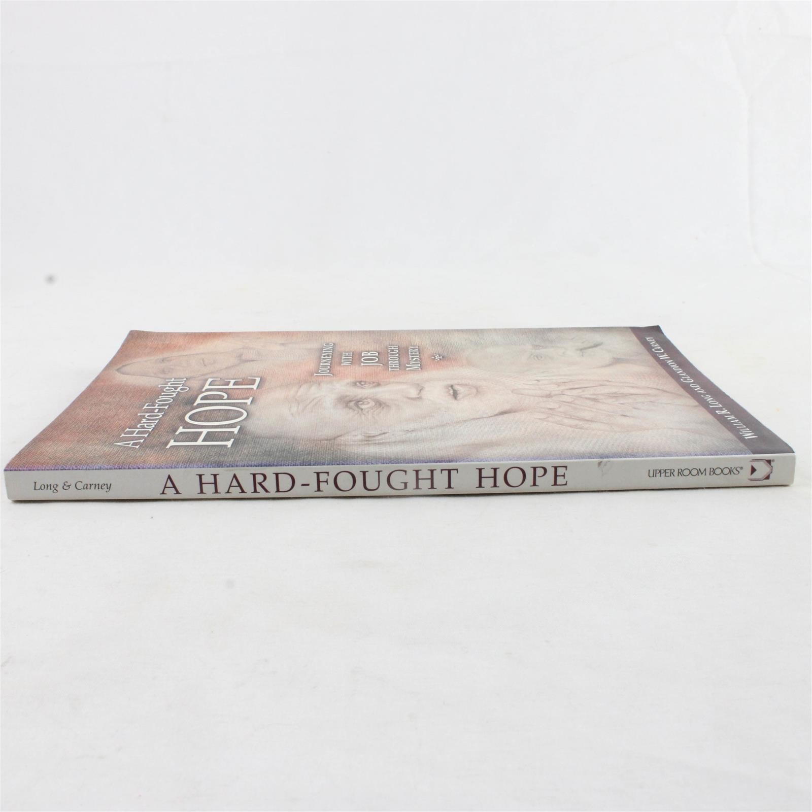 A Hard-Fought Hope: Journeying with Job Through Mystery by William R. Long