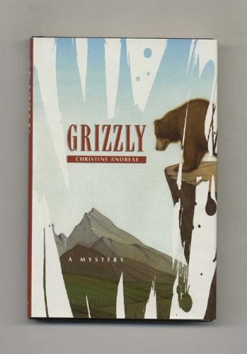 Grizzly: A Mystery – Andreae, Christine – Hardcover – Good