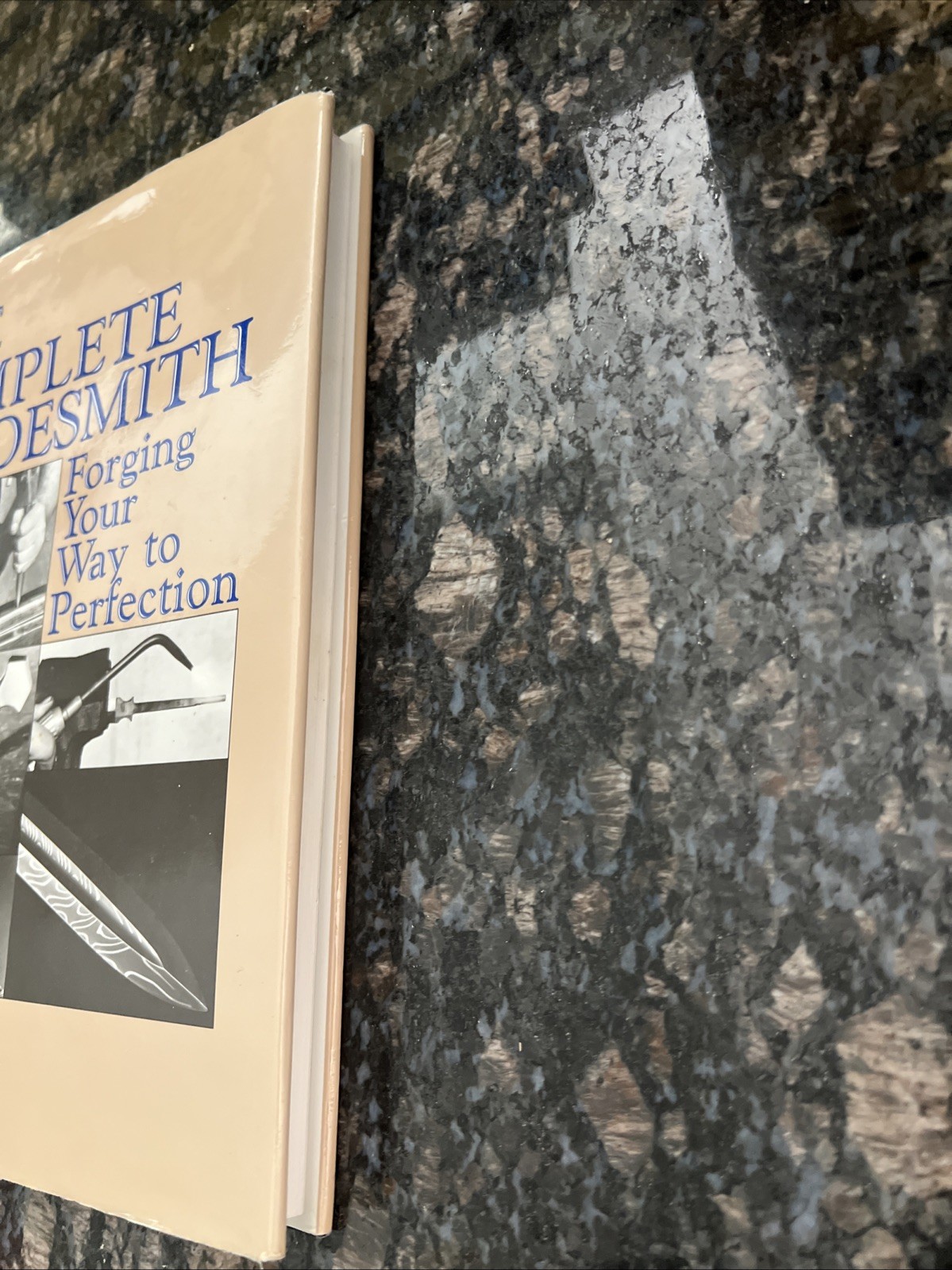THE COMPLETE BLADESMITH FORGING YOUR WAY TO PERFECTION JIM HRISOULAS 1987 HB/DJ