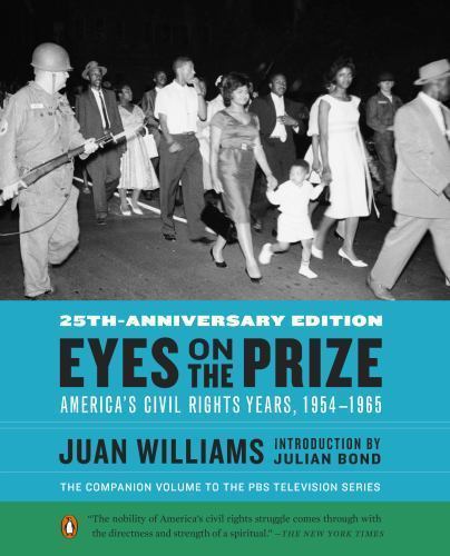 Eyes on the Prize: America’s Civil Rights Years, 1954-1965 by Williams, Juan