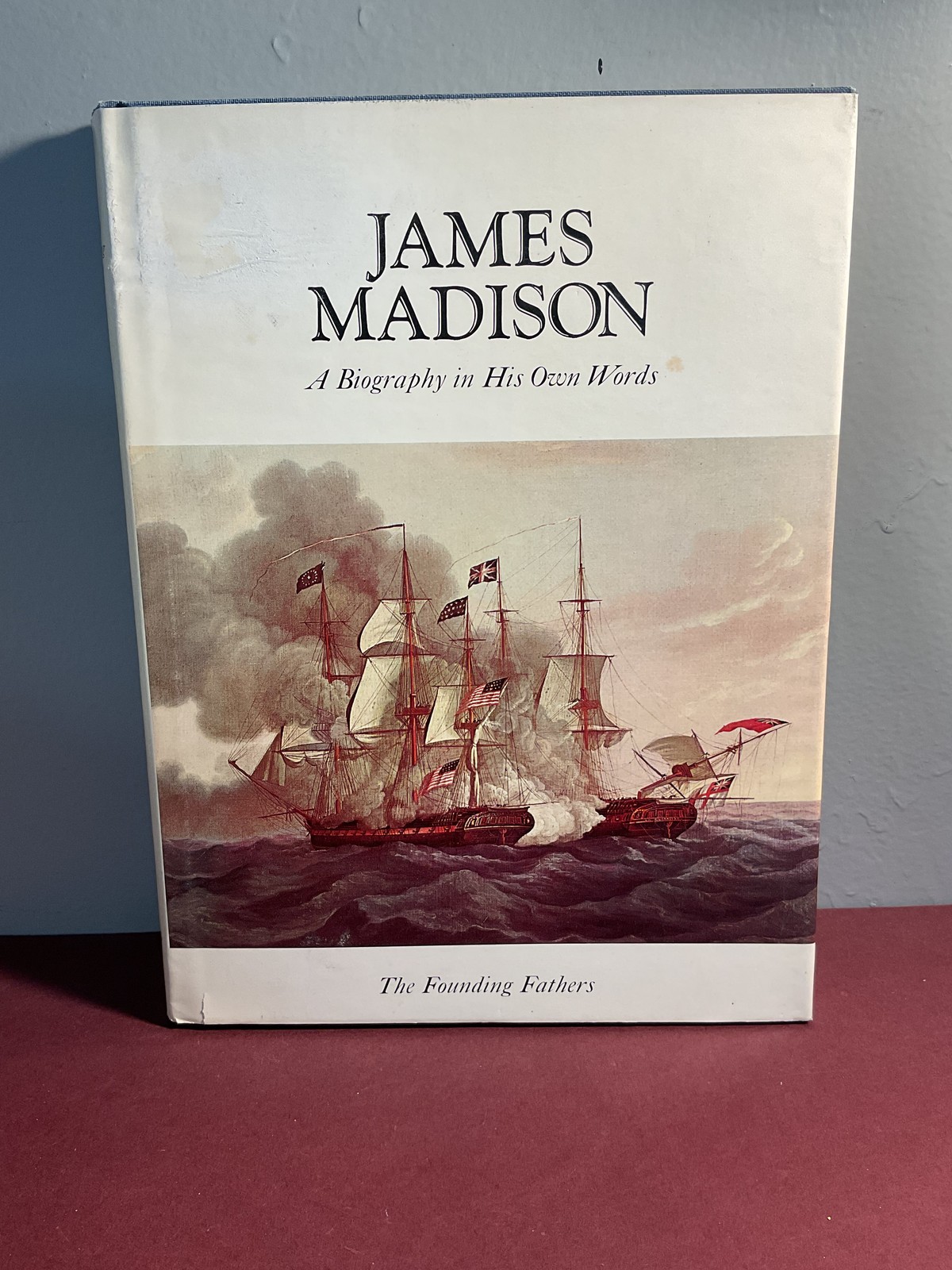 James Madison A Biography in His Own Words The Founding Fathers 2 Volume Set