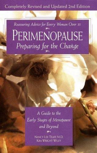 Perimenopause–Preparing for the Change, Revised 2nd Edition: A Guide to the Ear