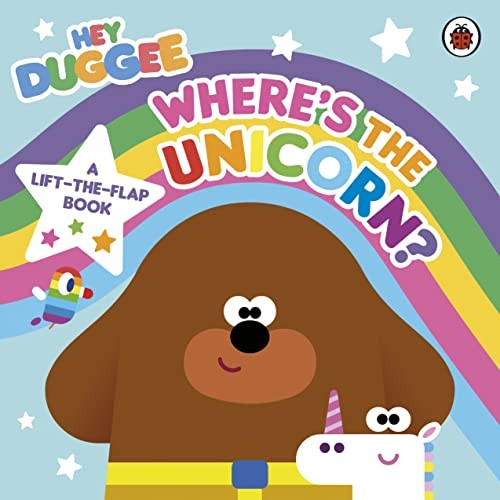 Hey Duggee: Where’s the Unicorn: A Lift-the-Flap Boo… by Hey Duggee Board book