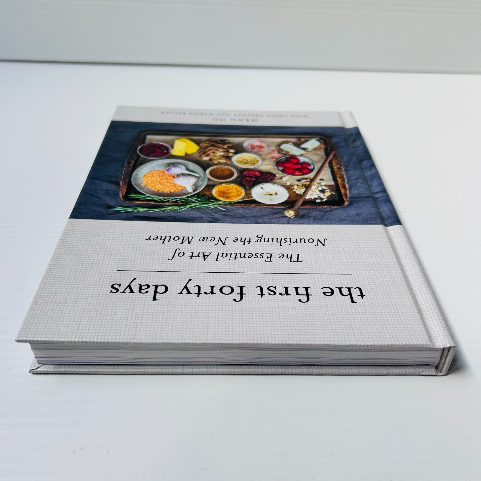 The First Forty Days: The Essential Art of Nourishing the New Mother by Heng Ou