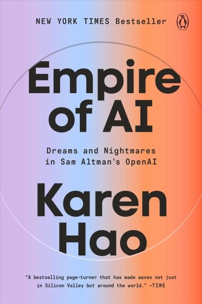 Empire of Ai : Dreams and Nightmares in Sam Altman’s Openai, Paperback by Hao…