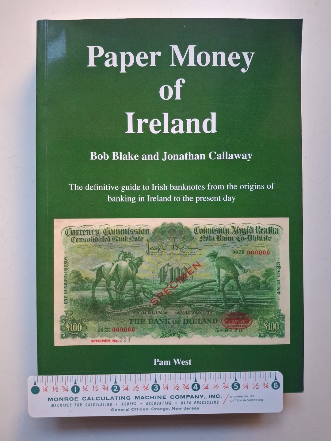 Paper Money of Ireland by Blake and Callaway, 1st ed. 2009 Softcover 496 pages