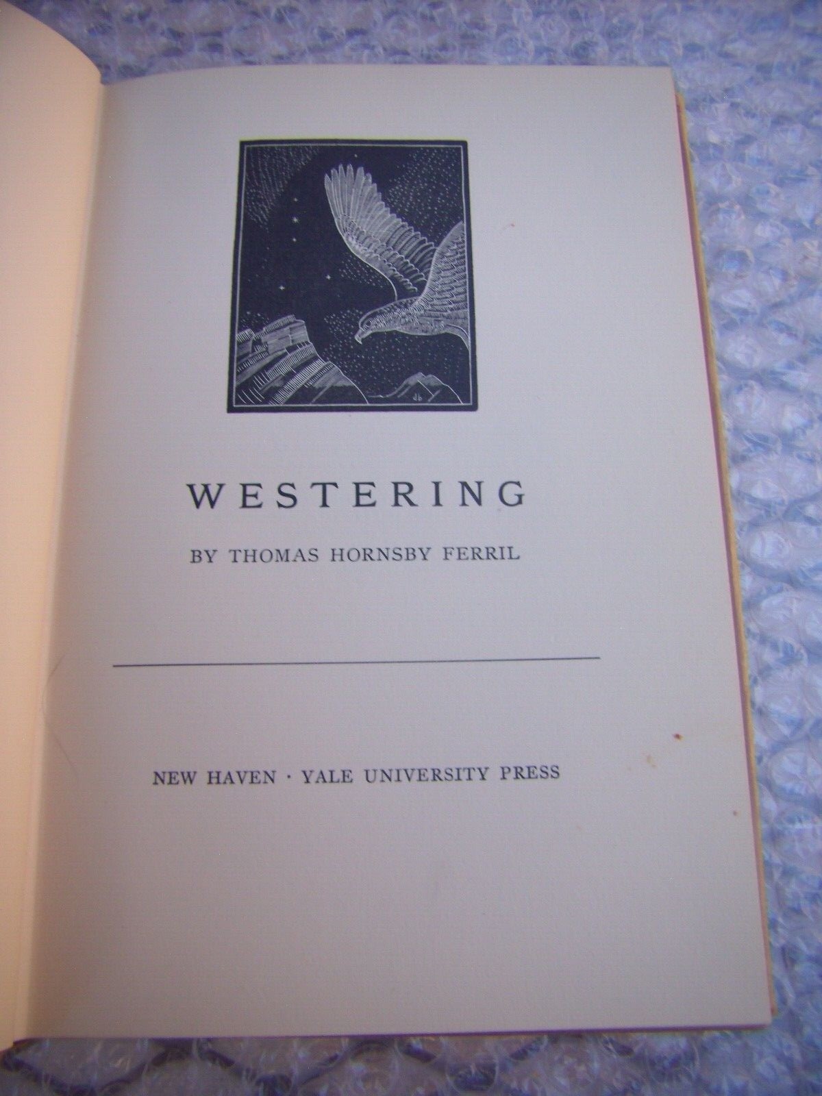 Westering by THOMAS HORNSBY FERRIL Hardcover Yale University Press Second 1935