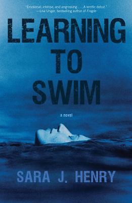 Learning to Swim: A Novel – Sara J Henry, 0307718387, hardcover