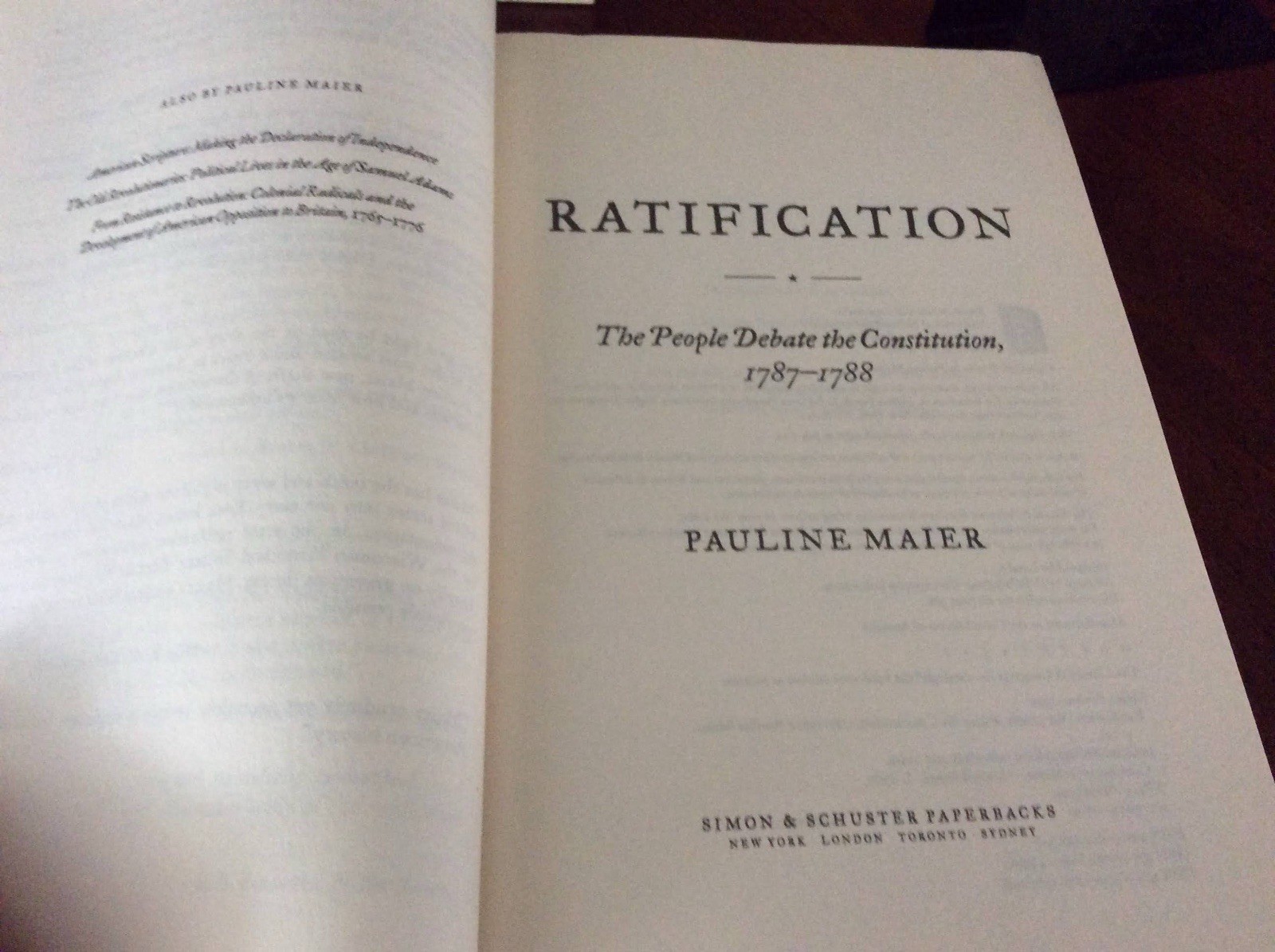 Ratification: The People Debate the Constitution, 1787-1788 by Pauline Maier PB