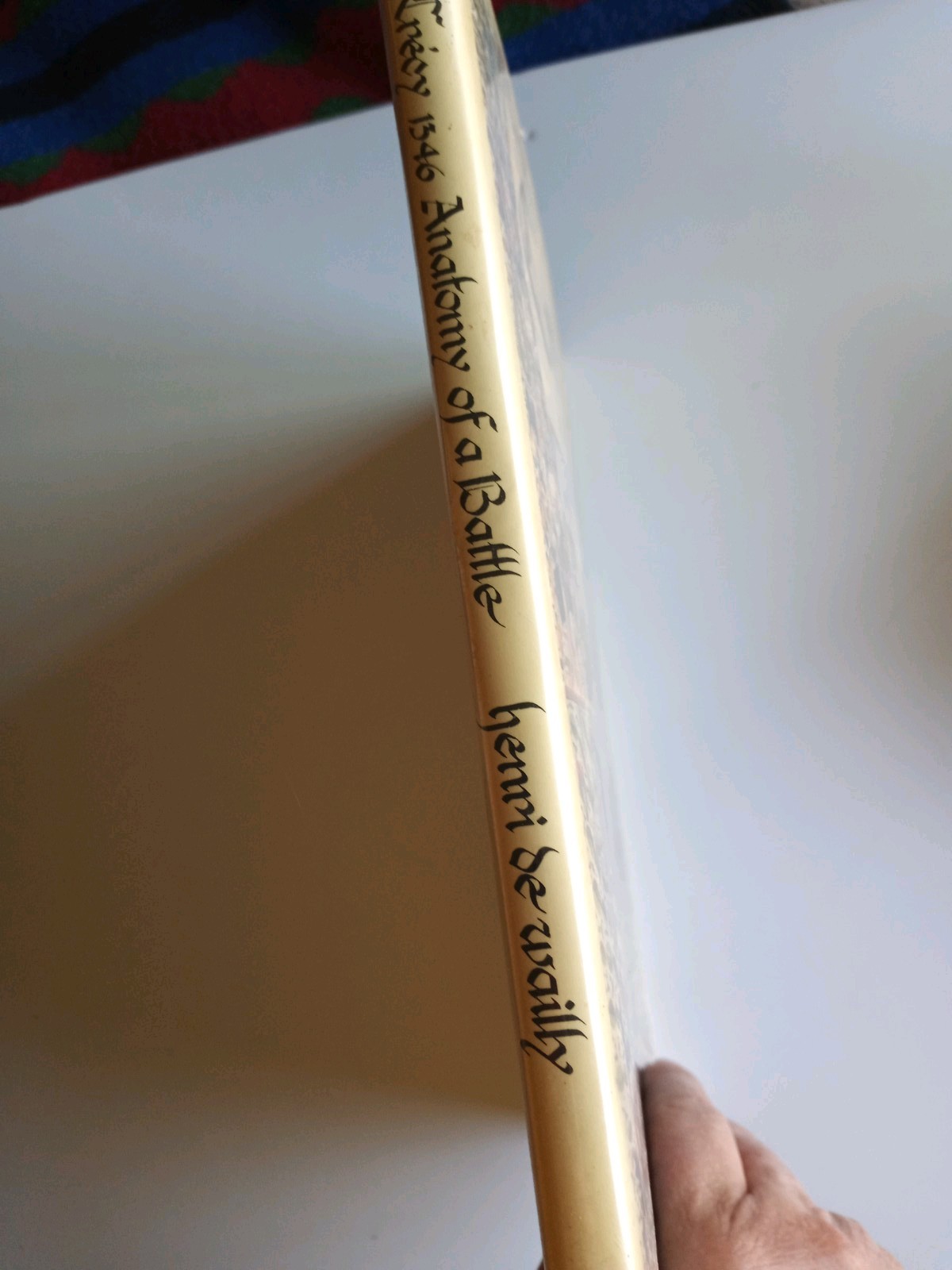 Crecy 1346 Anatomy Of A Battle By Henri de Wailly 1987 Translation By Sookia