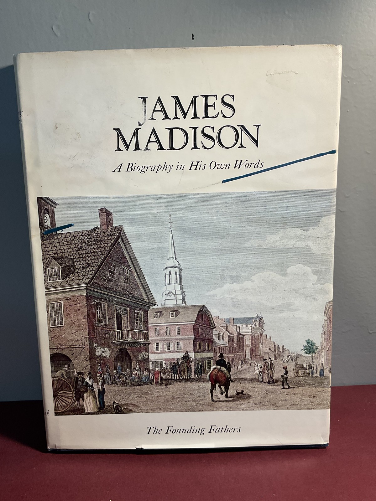 James Madison A Biography in His Own Words The Founding Fathers 2 Volume Set