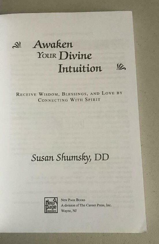 AWAKEN YOUR DIVINE INTUITION ~ SUSAN SHUMSKY ~ 2016 ~ CONNECTING WITH SPIRIT!