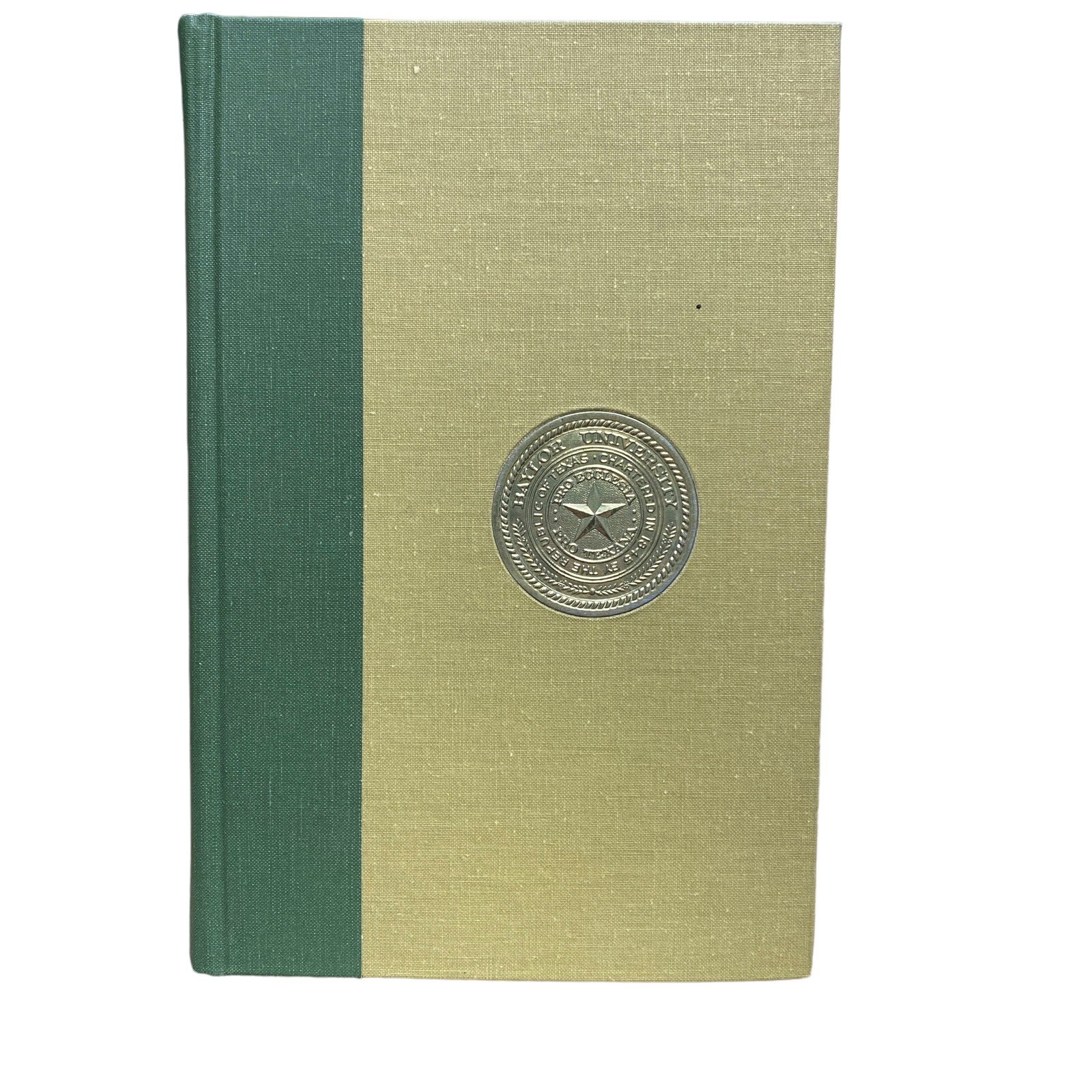 Baylor At independence Hardback, Lois Smith Murray 1972 Baylor University Press