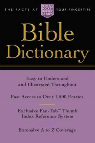 Pocket Bible Dictionary: Nelson’s Pocket Reference Series by Thomas Nelson