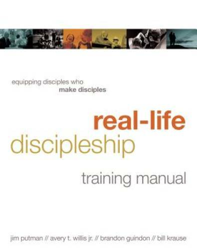 Real-Life Discipleship Training Manual: Equipping Disciples Who Make Di – GOOD