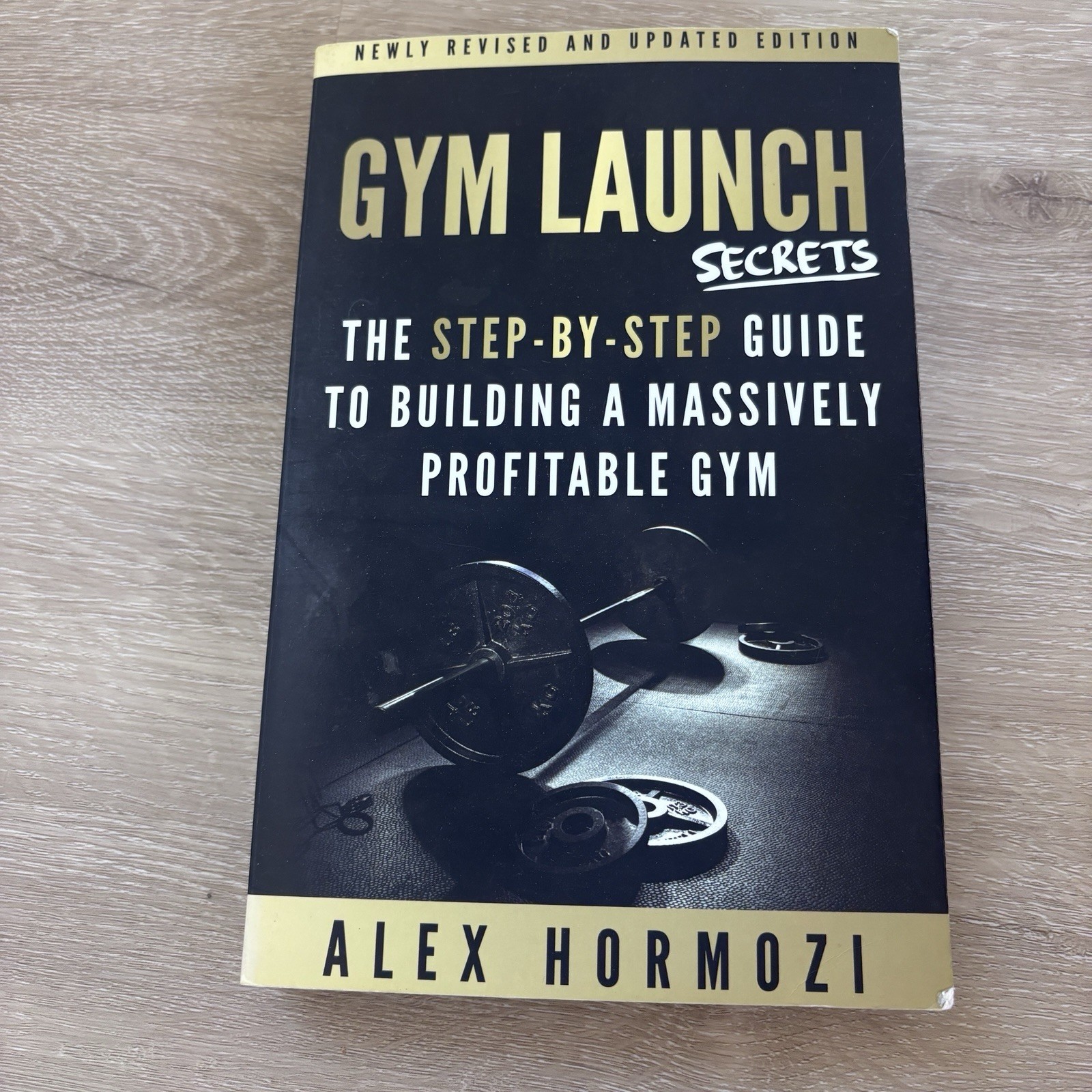 Gym Launch Secrets by Alex Hormozi Step-by-Step Guide to Profitable Gym Business