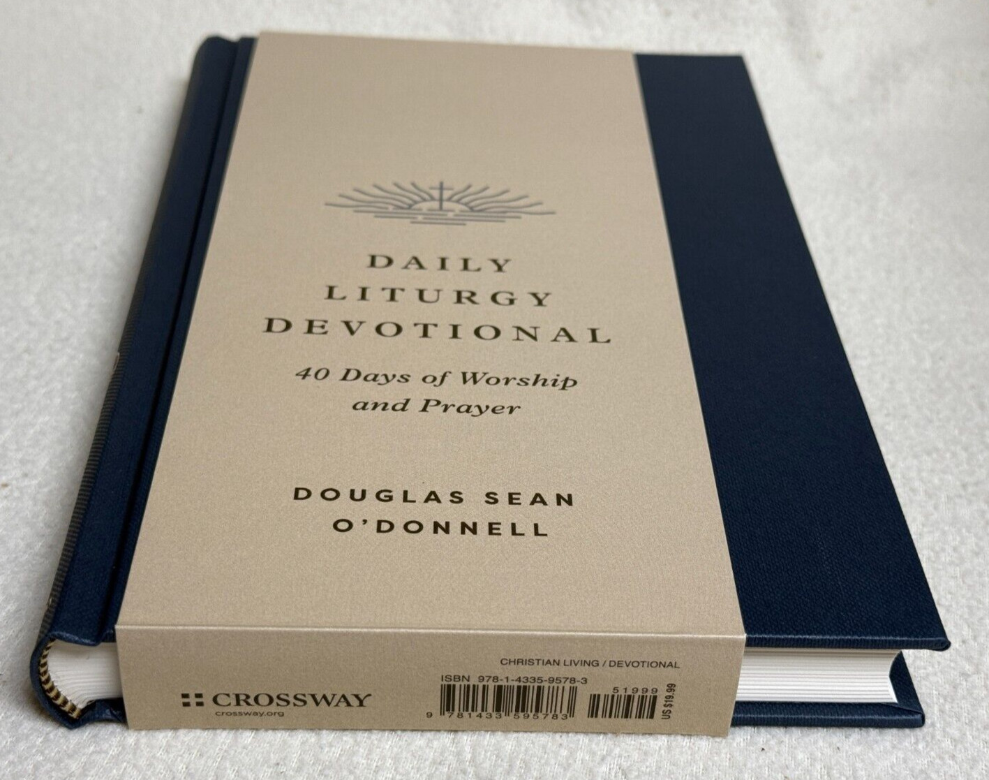 Daily Liturgy Devotional: 40 Days of Worship and Prayer (Hardback or Cased Book)