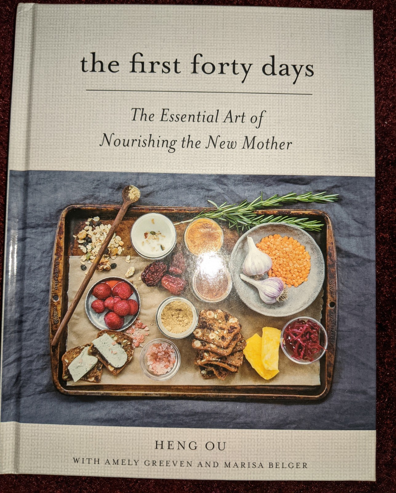 The First Forty Days: The Essential Art Of Nourishing The New Mother, Heng Ou