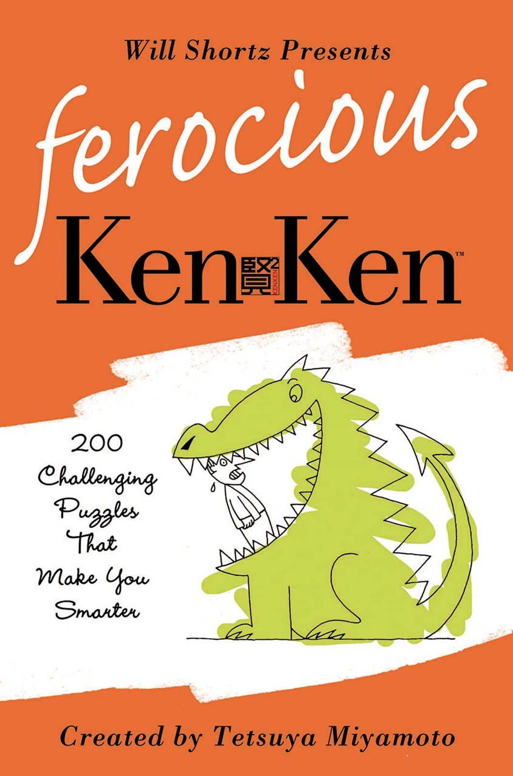 Will Shortz Presents Ferocious KenKen: 200 Challenging Logic Puzzles That Ma…