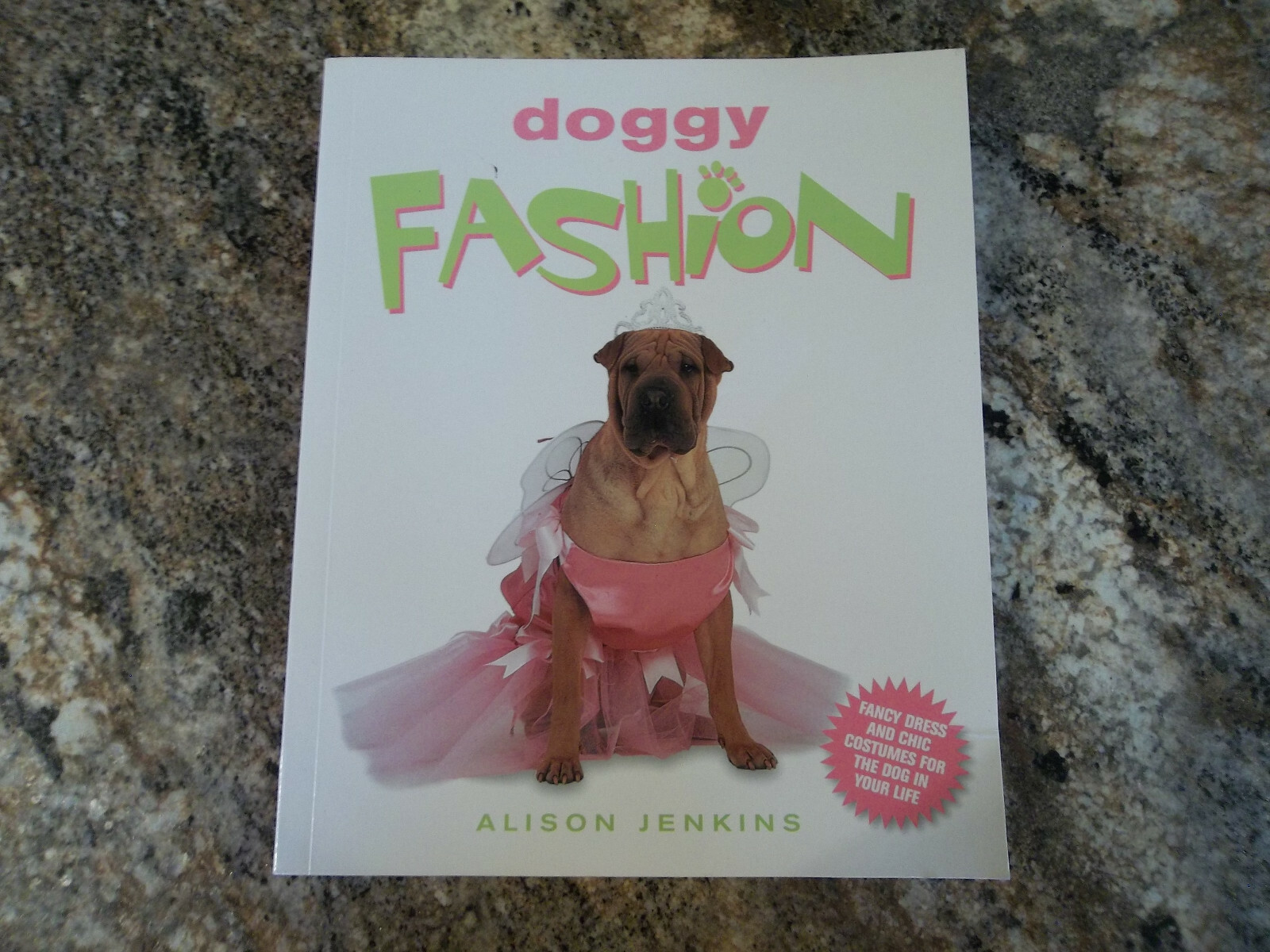 Doggy Fashion by Jenkins, Alison – Fancy Dress and Chic Costumes for The Dog in