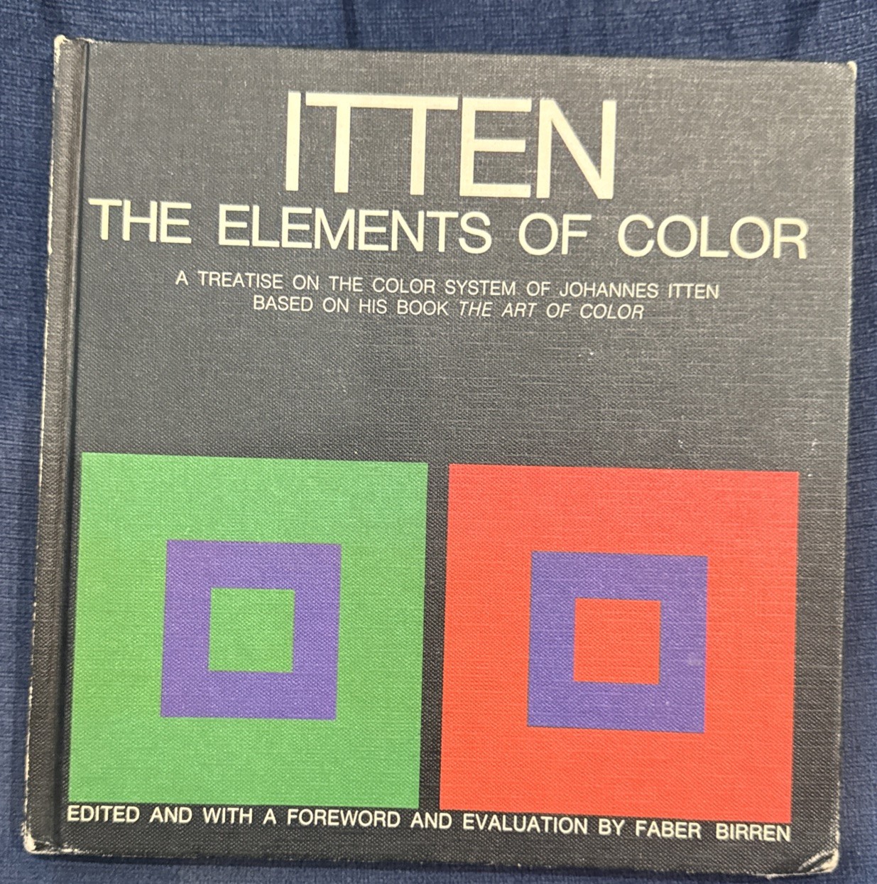 The Elements of Color: A Treatise on the Color System of Johannes Itten Base…