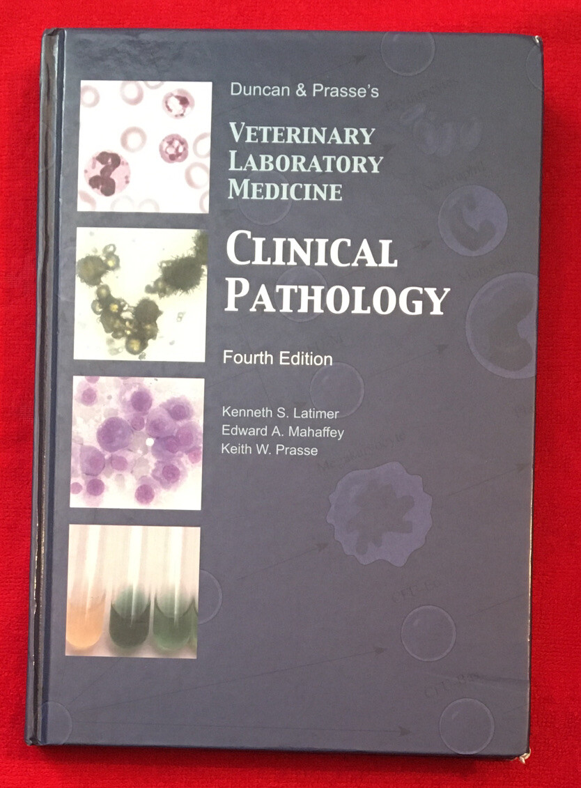 Duncan & Prasse’s Veterinary Laboratory Medicine : Clinical Pathology, Hardcover