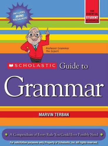Scholastic Guide to Grammar – Paperback By Terban, Marvin – GOOD