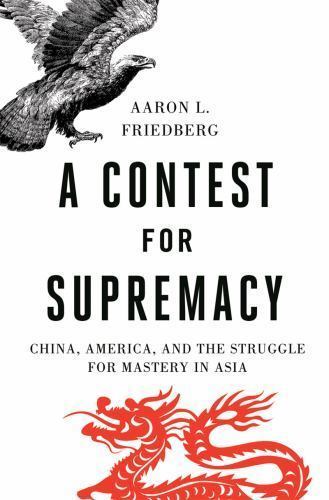 A Contest for Supremacy: China, America, an- 9780393068283, hardcover, Friedberg
