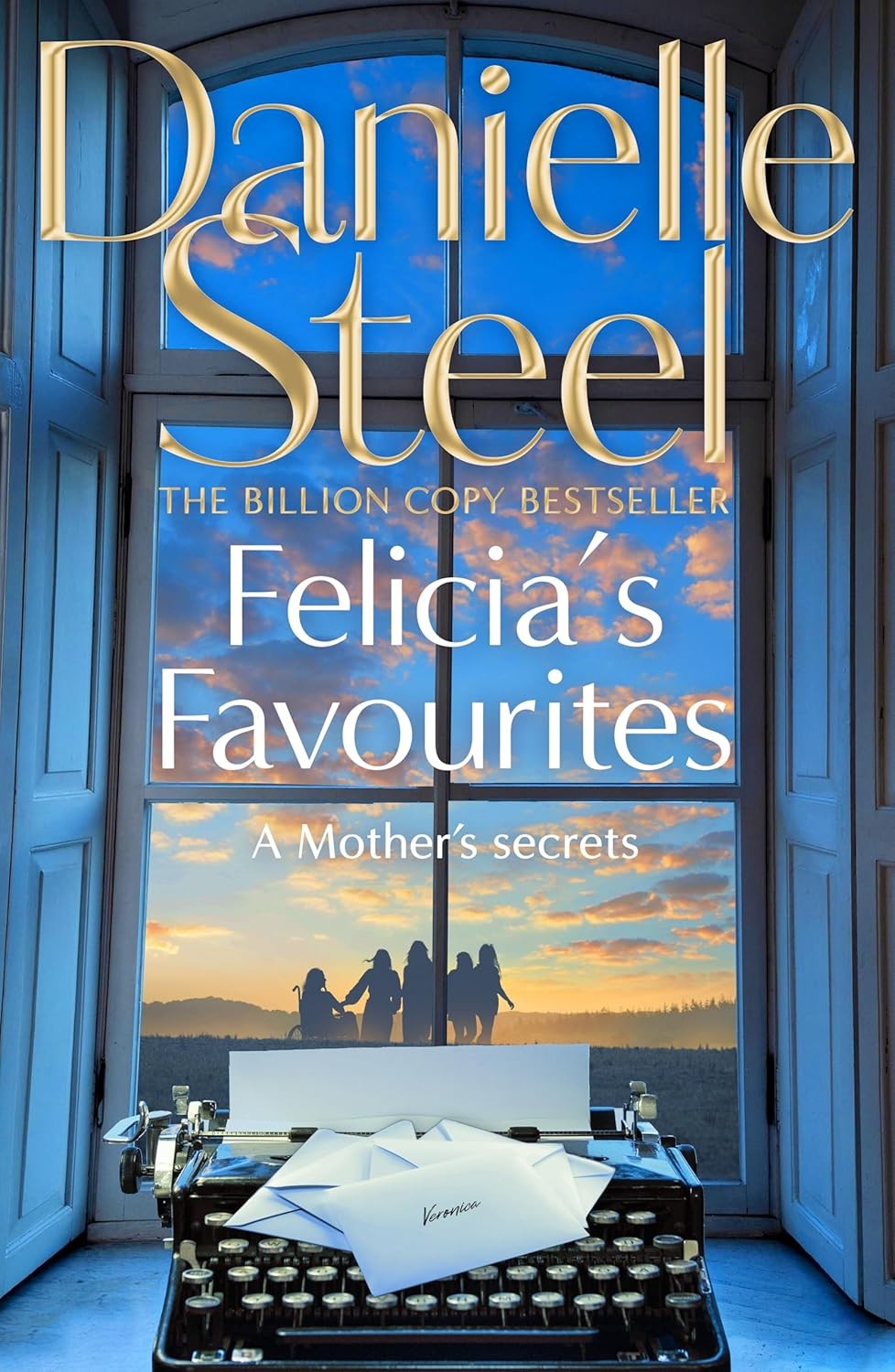 Felicia’s Favorites: A Novel by Danielle Steel NEW Paperback