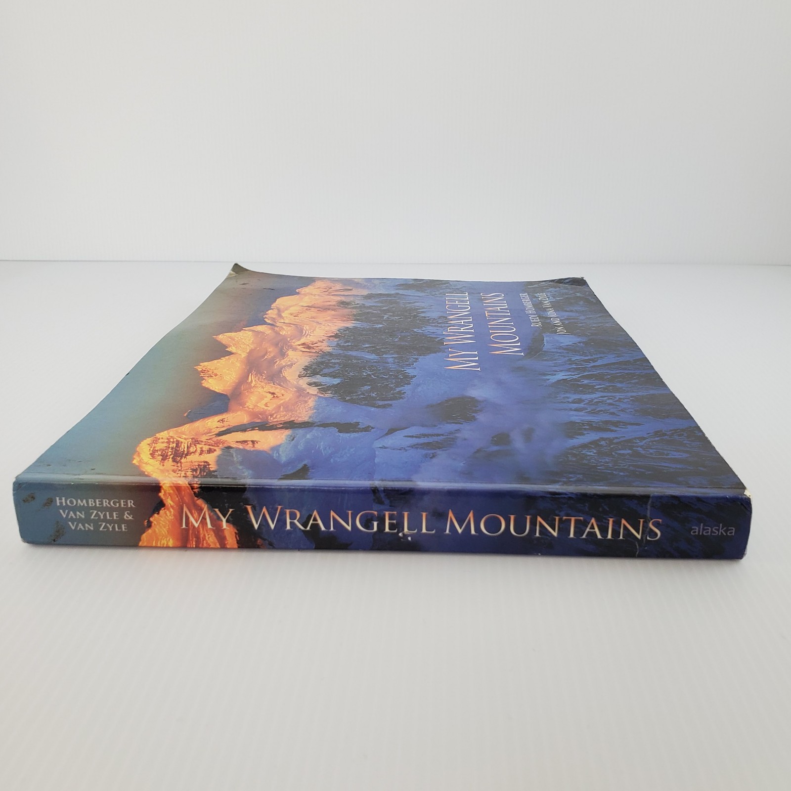 Signed ~ My Wrangell Mountains by Ruedi Homberger Jon & Jona Van Zyle 2011 PB