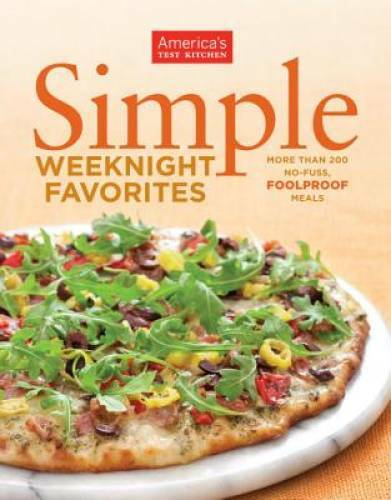 Simple Weeknight Favorites – Paperback By America’s Test Kitchen – GOOD