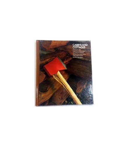 Cabins and Cottages – Hardcover By Time-Life Books – GOOD