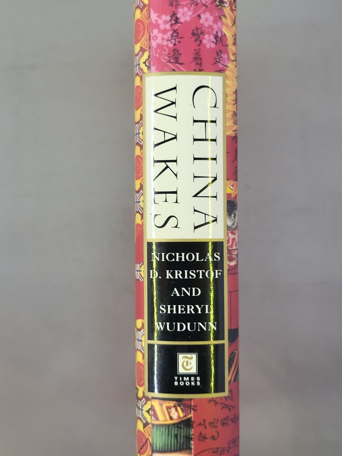 China Wakes Hardcover Nicholas D. Kristof 1994 China Economics Social Conditions