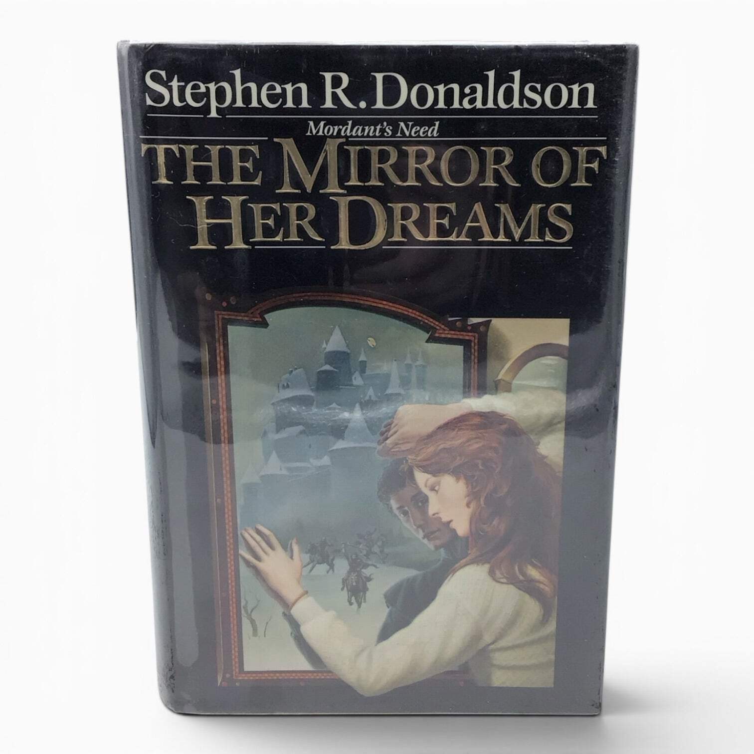 The Mirror of Her Dreams by Stephen R. Donaldson – 1st Edition Hardcover